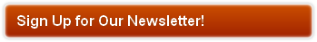 Sign Up for Our Newsletter!