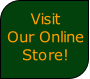 Visit
Our Online
Store!